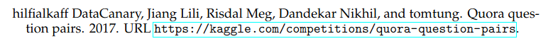 A citation that goes hilfialkaff DataCanary, Jiang Lili, Risdal Meg, Dandekar Nikhil, and tomtung. Quora question pairs